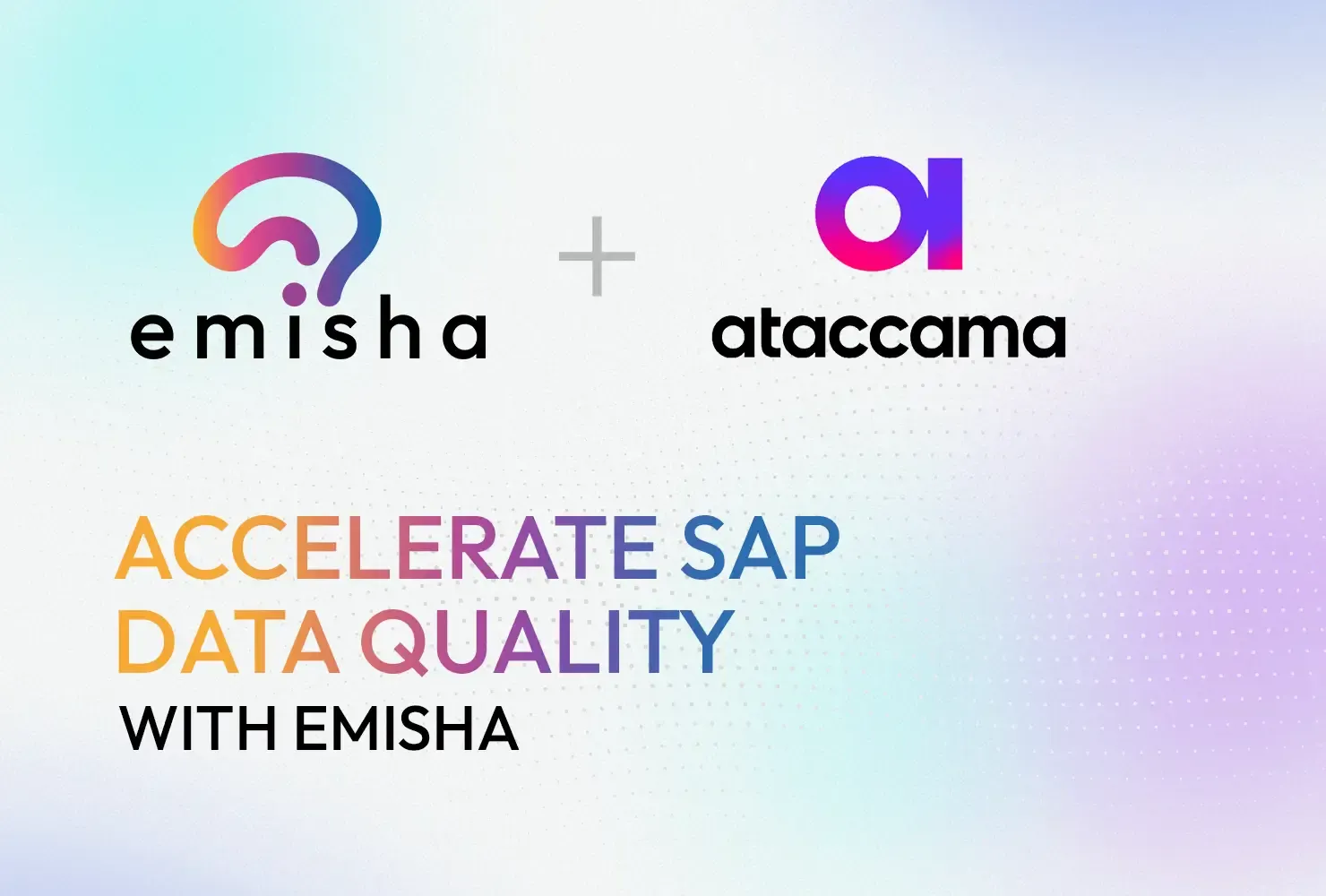 Emisha’s SAP Data Quality Accelerator for Ataccama